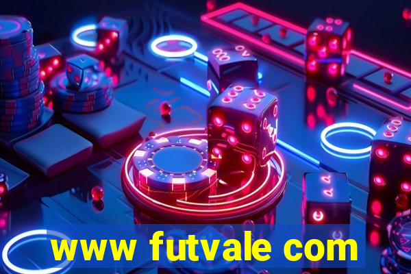 www futvale com